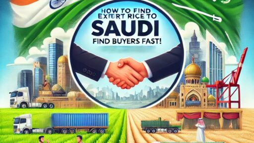 How To Find buyers for Export Rice From India To Saudi Arabia